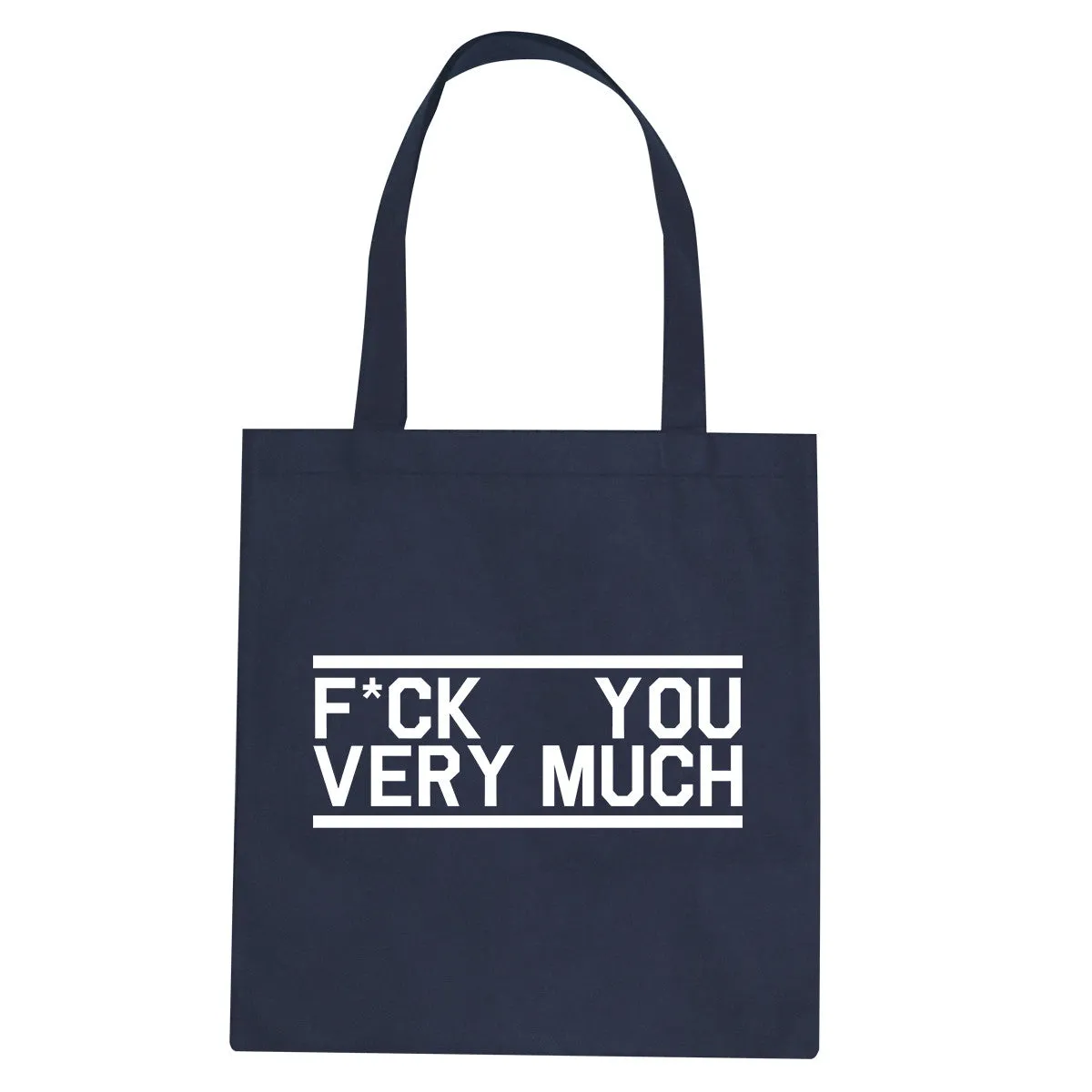 Fck You Very Much Tote Bag